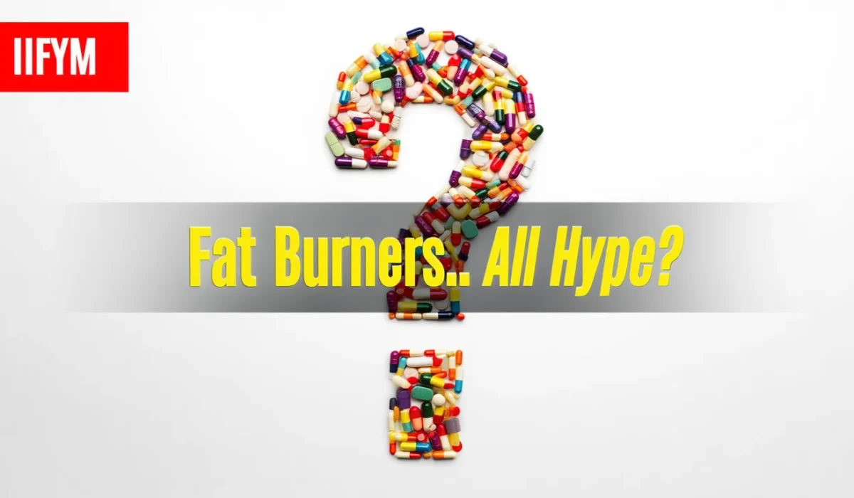 A white background featuring a large question mark made entirely of colorful supplement capsules and pills. A grey horizontal banner across the middle contains the yellow text "Fat Burners.. All Hype?" with the IIFYM logo in the top left corner.