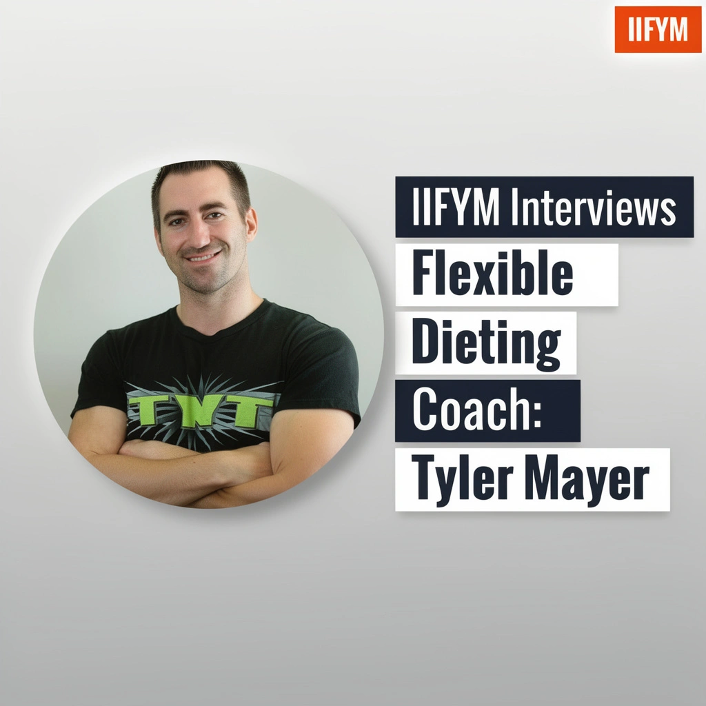 A headshot of fitness coach Tyler Mayer in a circular frame, wearing a black t-shirt with a "TNT" logo. To the right, text blocks read "IIFYM Interviews Flexible Dieting Coach: Tyler Mayer" against a clean grey background with an orange IIFYM logo in the corner.