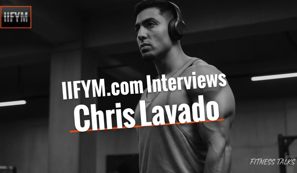 A black and white promotional image featuring Chris Lavado in a tank top and headphones, with text overlay saying "IIFYM.com Interviews Chris Lavado" and a "Fitness Talks" watermark.