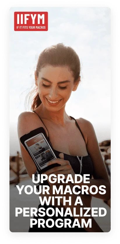 A smiling woman in athletic wear holding a smartphone in an arm sleeve, displaying a fitness app interface. The image features the IIFYM logo and the text "UPGRADE YOUR MACROS WITH A PERSONALIZED PROGRAM."